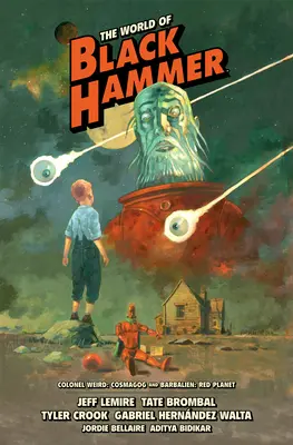 Le monde de Black Hammer, édition de bibliothèque, tome 3 - The World of Black Hammer Library Edition Volume 3