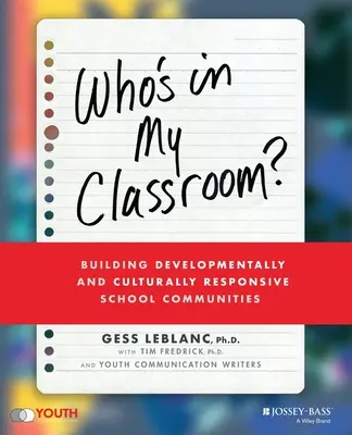 Qui est dans ma classe : créer des communautés scolaires sensibles au développement et à la culture - Who's in My Classroom?: Building Developmentally and Culturally Responsive School Communities