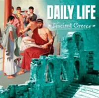 La vie quotidienne dans la Grèce antique - Daily Life in Ancient Greece