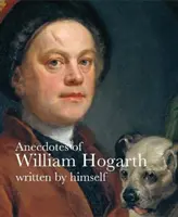 Anecdotes de William Hogarth - Anecdotes of William Hogarth