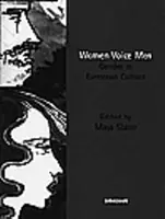 La voix des femmes : Le genre dans la culture européenne - Women Voice Men: Gender in European Culture