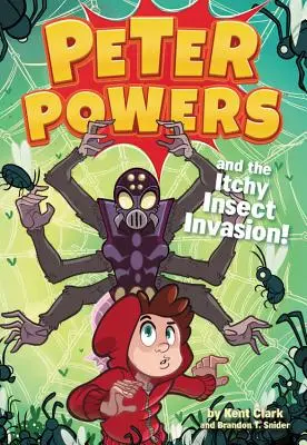 Peter Powers et l'invasion des insectes qui grattent ! - Peter Powers and the Itchy Insect Invasion!