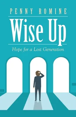 Wise Up : L'espoir d'une génération perdue - Wise Up: Hope for a Lost Generation