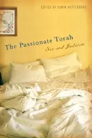 La Torah passionnée : Le sexe et le judaïsme - The Passionate Torah: Sex and Judaism