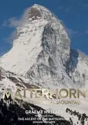 Le Cervin - La montagne par excellence - Matterhorn - The Quintessential Mountain