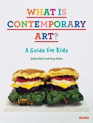 Qu'est-ce que l'art contemporain ? un guide pour les enfants - What Is Contemporary Art? a Guide for Kids