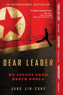 Cher leader : Mon évasion de Corée du Nord - Dear Leader: My Escape from North Korea