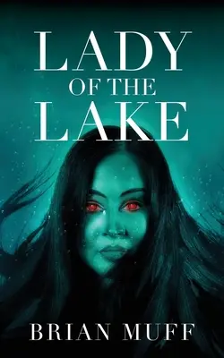 La Dame du Lac - Lady of the Lake