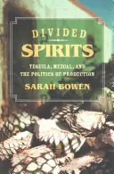 Divided Spirits, 56 : Tequila, Mezcal, and the Politics of Production (en anglais) - Divided Spirits, 56: Tequila, Mezcal, and the Politics of Production