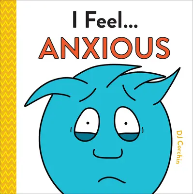 Je me sens... anxieux - I Feel... Anxious