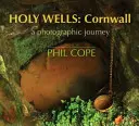 Holy Wells : Cornouailles : Un voyage photographique - Holy Wells: Cornwall: A Photographic Journey