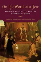 Sur la parole d'un juif : Religion, fiabilité et dynamique de la confiance - On the Word of a Jew: Religion, Reliability, and the Dynamics of Trust