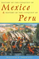 Histoire de la conquête du Mexique & Histoire de la conquête du Pérou - History of the Conquest of Mexico & History of the Conquest of Peru