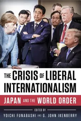 La crise de l'internationalisme libéral : Le Japon et l'ordre mondial - The Crisis of Liberal Internationalism: Japan and the World Order