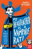 Mon chef d'établissement est un rat vampire - My Headteacher is a Vampire Rat