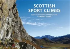 Scottish Sport Climbs - Guide du grimpeur du Scottish Mountaineering Club - Scottish Sport Climbs - Scottish Mountaineering Club Climbers' Guide