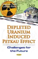 Effet Petkau induit par l'uranium appauvri - Défis pour l'avenir - Depleted Uranium Induced Petkau Effect - Challenges for the Future