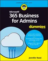 Microsoft 365 Business for Admins pour les Nuls - Microsoft 365 Business for Admins for Dummies