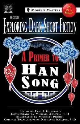 Exploration de la fiction noire #5 : L'initiation à Han Song - Exploring Dark Short Fiction #5: A Primer to Han Song