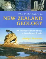 Guide de terrain de la géologie néo-zélandaise, - Field Guide To New Zealand Geology,