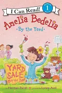 Amelia Bedelia dans la cour - Amelia Bedelia by the Yard