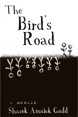 La route de l'oiseau : L'interrogatoire de Sharek Amalek Gadd - The Bird's Road: The Interrogation of Sharek Amalek Gadd