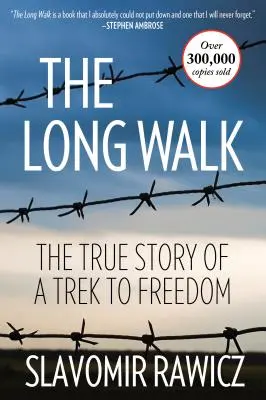 La longue marche : L'histoire vraie d'un voyage vers la liberté - The Long Walk: The True Story Of A Trek To Freedom