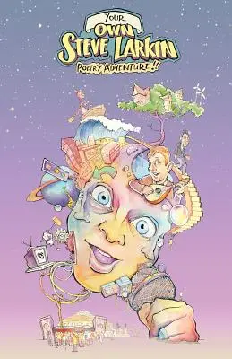 Votre propre aventure poétique avec Steve Larkin - Your Own Steve Larkin Poetry Adventure