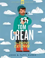 Tom Crean - Le courageux explorateur - Tom Crean - The Brave Explorer