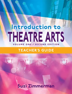 Introduction aux arts du théâtre 1 : Volume 1, deuxième édition - Introduction to Theatre Arts 1: Volume One, Second Edition