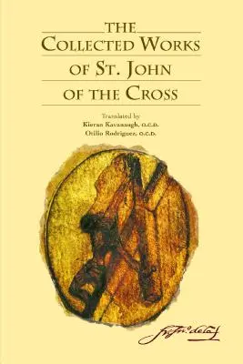 Le recueil des œuvres de saint Jean de la Croix - The Collected Works of St. John of the Cross