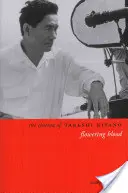 Le cinéma de Takeshi Kitano : Flowering Blood - The Cinema of Takeshi Kitano: Flowering Blood