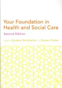 Vos bases en matière de santé et de soins sociaux - Your Foundation in Health & Social Care