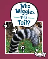 Qui remue la queue ? - Who Wiggles This Tail?