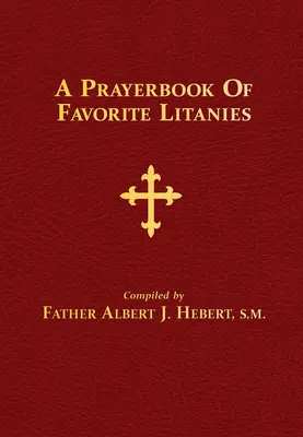 Un livre de prières de litanies favorites - A Prayerbook of Favorite Litanies
