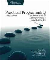 Programmation pratique : Une introduction à l'informatique avec Python 3.6 - Practical Programming: An Introduction to Computer Science Using Python 3.6