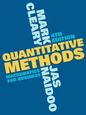 Méthodes quantitatives : Les mathématiques pour l'entreprise - Quantitative Methods: Mathematics for Business