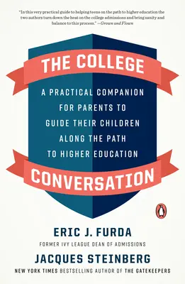 The College Conversation : Un compagnon pratique pour les parents afin de guider leurs enfants sur le chemin de l'enseignement supérieur - The College Conversation: A Practical Companion for Parents to Guide Their Children Along the Path to Higher Education