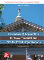 ISE Essentials of Accounting for Governmental and Not-for-Profit Organizations (Essentiels de la comptabilité pour les organisations gouvernementales et à but non lucratif) - ISE Essentials of Accounting for Governmental and Not-for-Profit Organizations