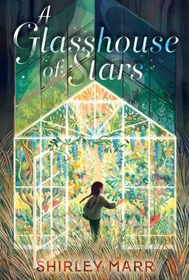 Une serre d'étoiles - A Glasshouse of Stars