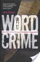 Wordcrime : Résoudre les crimes grâce à la linguistique judiciaire - Wordcrime: Solving Crime Through Forensic Linguistics