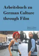 Arbeitsbuch zu La culture allemande à travers le cinéma - Arbeitsbuch zu German Culture through Film