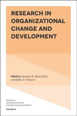 Recherche sur le changement et le développement organisationnels - Research in Organizational Change and Development