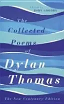 Recueil de poèmes de Dylan Thomas - Édition du centenaire - Collected Poems of Dylan Thomas - The Centenary Edition