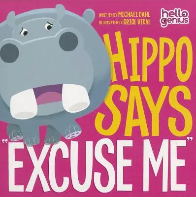 L'hippopotame s'excuse - Hippo Says Excuse Me