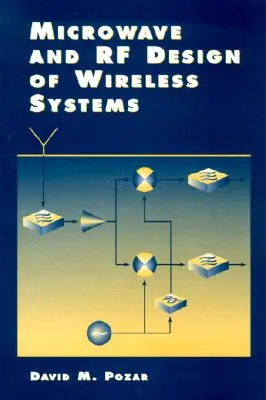 Conception de systèmes sans fil en hyperfréquences et en radiofréquences - Microwave and RF Design of Wireless Systems