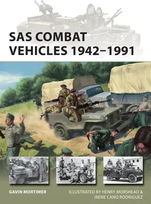 Les véhicules de combat du SAS 1942-91 - SAS Combat Vehicles 1942-91