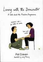 Vivre avec le dominateur - Un livre sur le programme de liberté - Living with the Dominator - A Book About the Freedom Programme