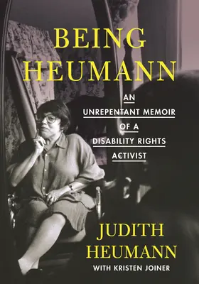 Être Heumann, édition en gros caractères : Les mémoires impénitents d'une militante des droits des personnes handicapées - Being Heumann Large Print Edition: An Unrepentant Memoir of a Disability Rights Activist