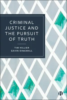 La justice pénale et la poursuite de la vérité - Criminal Justice and the Pursuit of Truth